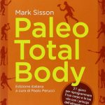 Paleo total body. 21 giorni per riprogrammare il tuo corpo e la tua vita con i principi dell’alimentazione paleolitica